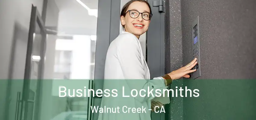  Business Locksmiths Walnut Creek - CA