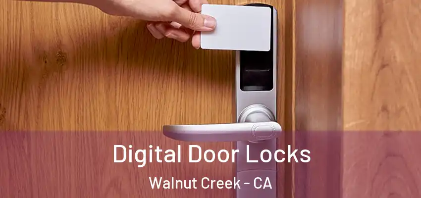  Digital Door Locks Walnut Creek - CA