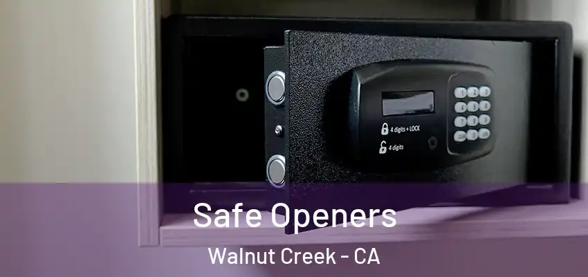  Safe Openers Walnut Creek - CA